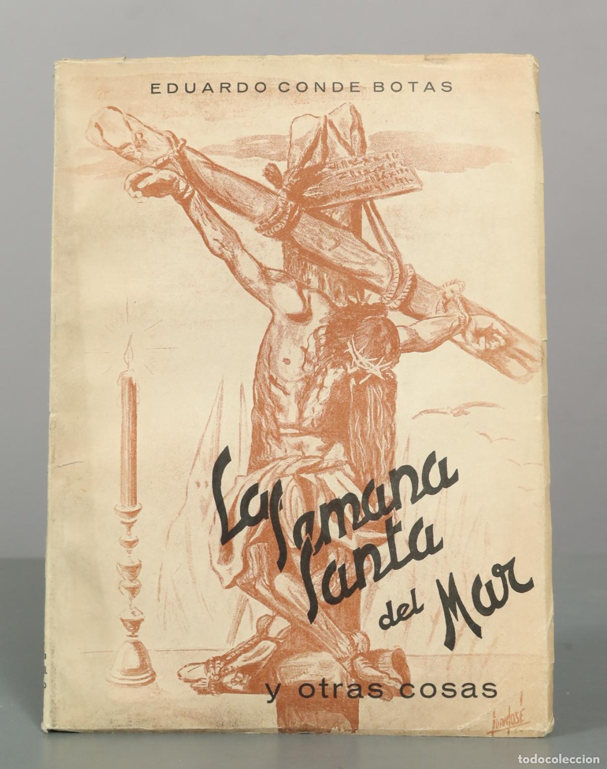Libros de segunda mano: La Semana Santa del Mar y otras cosas - Eduardo Conde Botas - Imprenta Editorial ROL