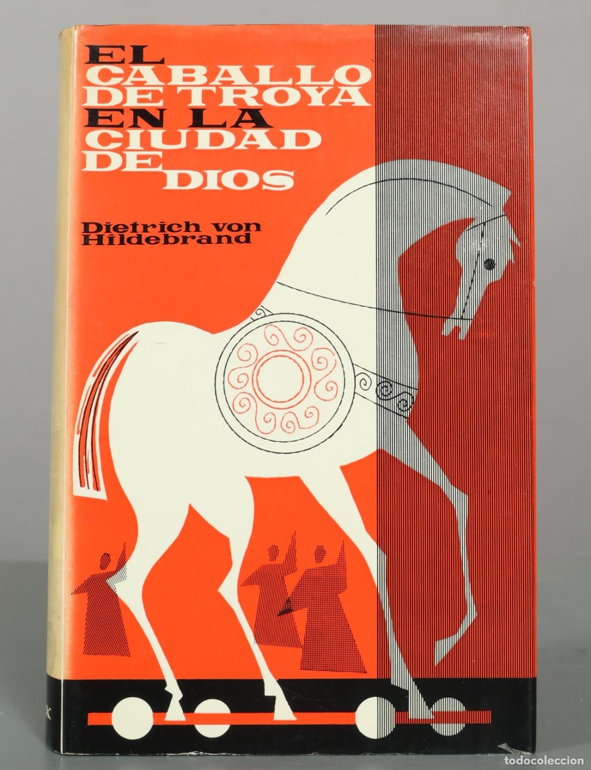 Libros de segunda mano: El caballo de Troya en la Ciudad de Dios - Dietrich von Hildebrand - Editorial Fax