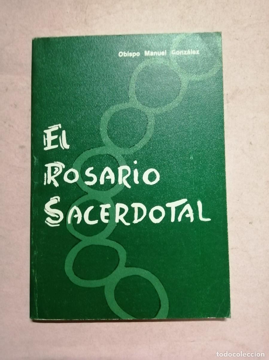 Libros de segunda mano: EL ROSARIO SACERDOTAL )OBISPO MANUEL GONZALEZ)