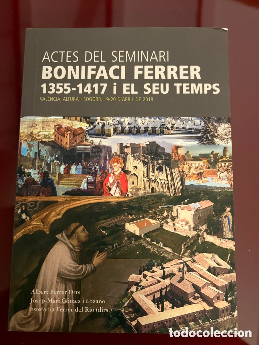 Libros de segunda mano: ACTES DEL SEMINARI BONIFACI FERRER 1355-1417 I EL SEU TEMPS &ndash; 2018