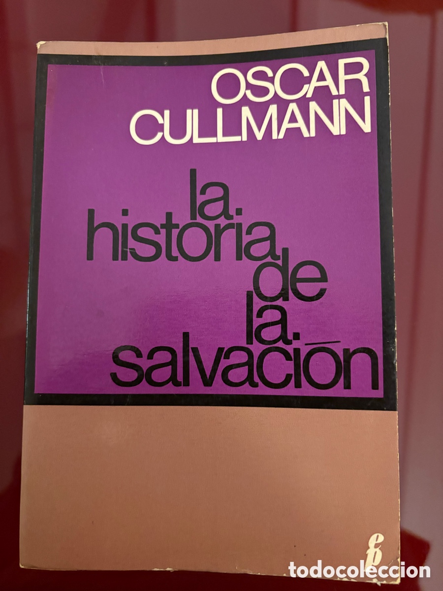 Libros de segunda mano: La historia de la salvaci&oacute;n &mdash; Oscar Cullmann