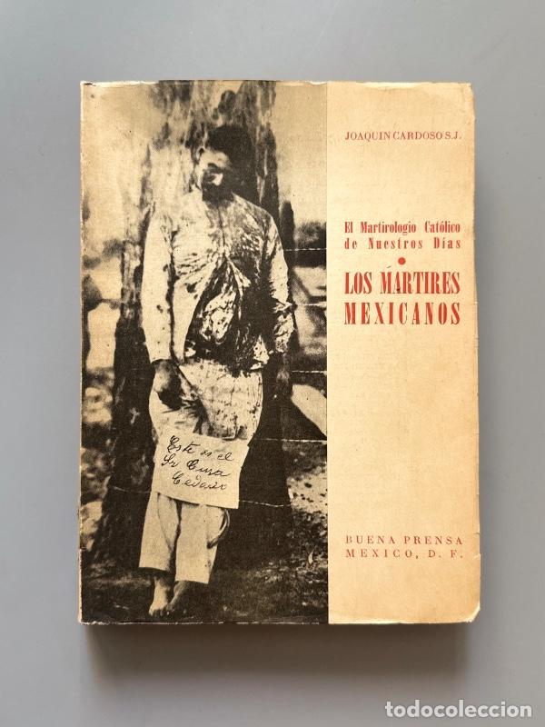 Libros de segunda mano: Los m&aacute;rtires mexicanos, Joaqu&iacute;n Cardoso - Editorial Buena Prensa, 1958