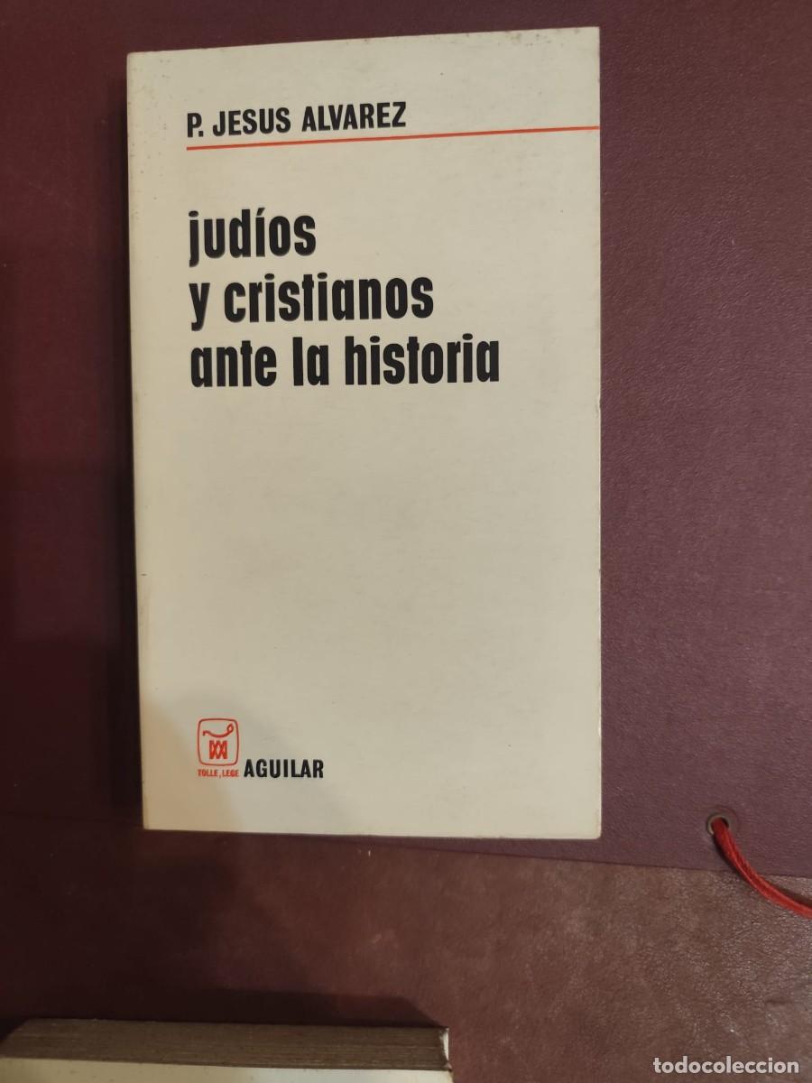 Livres d'occasion: P. Jes&uacute;s &Aacute;lvarez. JUD&Iacute;OS Y CRISTIANOS ANTE LA HISTORIA.