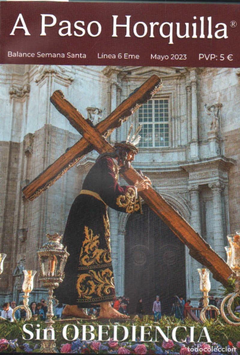 Libros de segunda mano: A PASO HORQUILLA. SEMANA SANTA DE C&Aacute;DIZ MAYO 2023, SIN OBEDIENCIA. VV.AA. A-SESANTA-3781