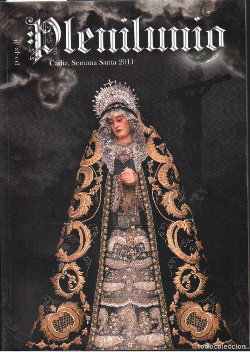 Libros de segunda mano: PLENILUNIO. CADIZ SEMANA SANTA 2011. VV.AA. A-SESANTA-3782