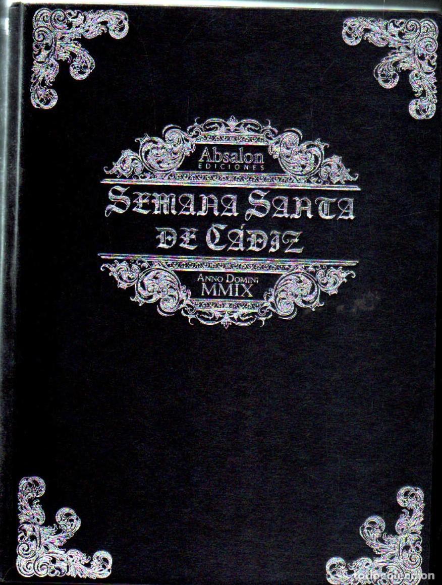 Libros de segunda mano: SEMANA SANTA DE CADIZ ANNO DOMINI MMIX. VV.AA. A-SESANTA-3784 ,2