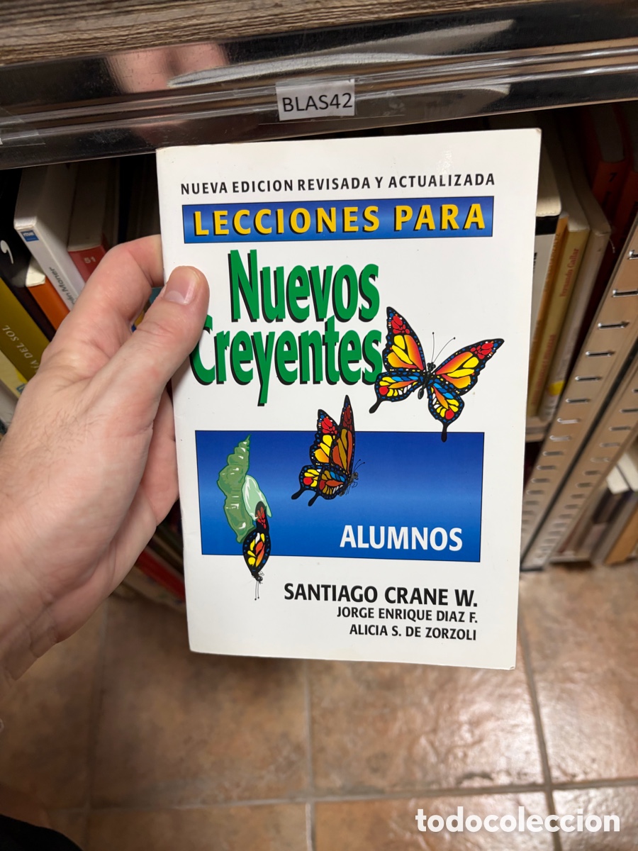 Libros de segunda mano: BLAS42 LECCIONES PARA Nuevos creyentes ALUMNOS SANTIAGO CRANE W. JORGE ENRIQUE DIAZ F.