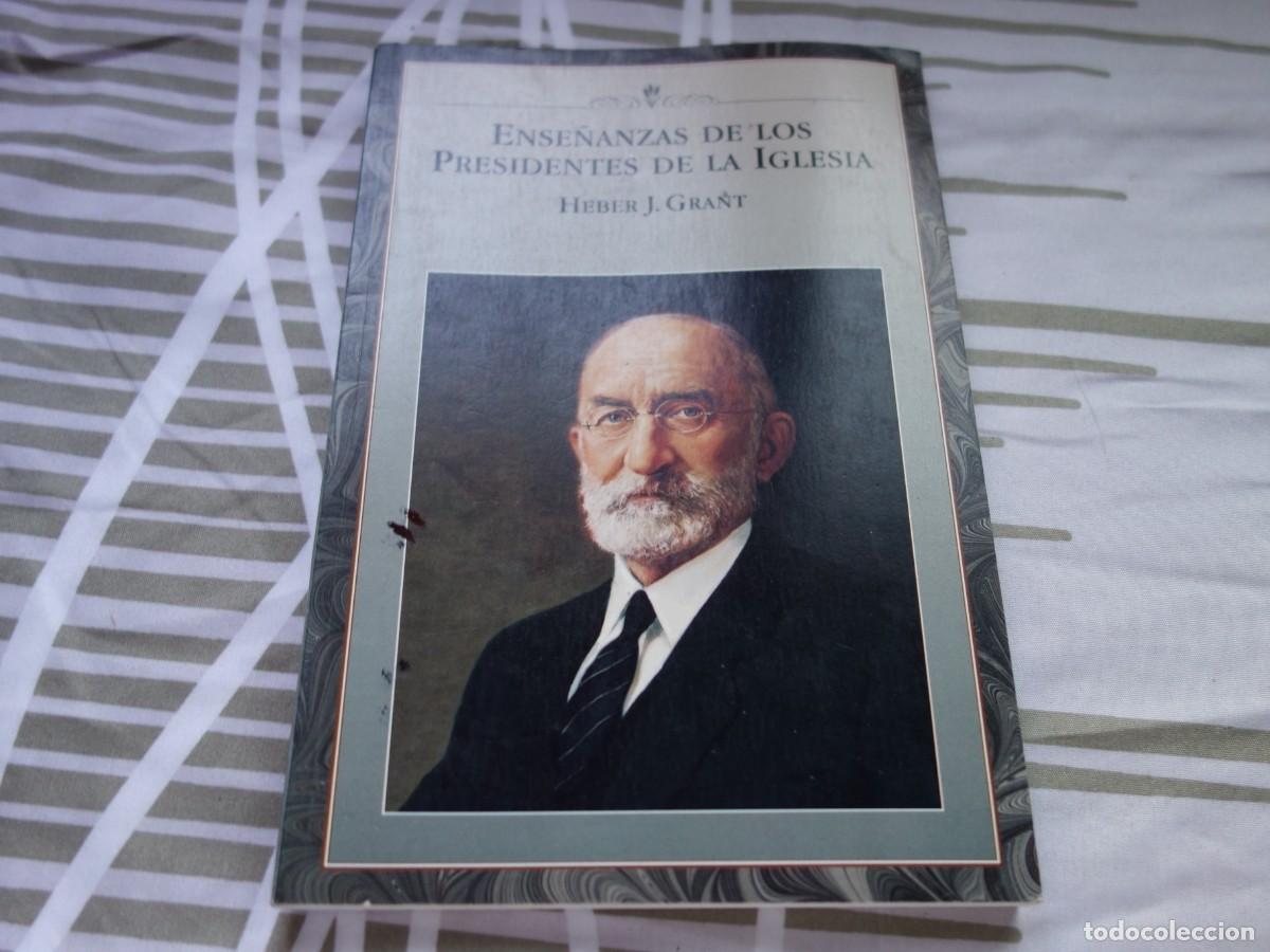 Libros de segunda mano: ENSE&Ntilde;ANZAS DE LOS PRESIDENTES DE LA IGLESIA. HEBER J. GRANT. LDS. MORMONES