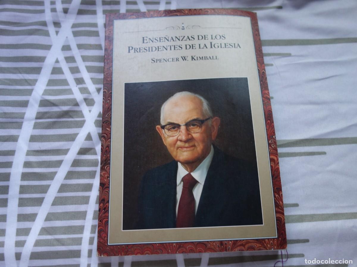 Libros de segunda mano: ENSE&Ntilde;ANZAS DE LOS PRESIDENTES DE LA IGLESIA. SPENCER W.KIMBALL.. LDS. MORMONES