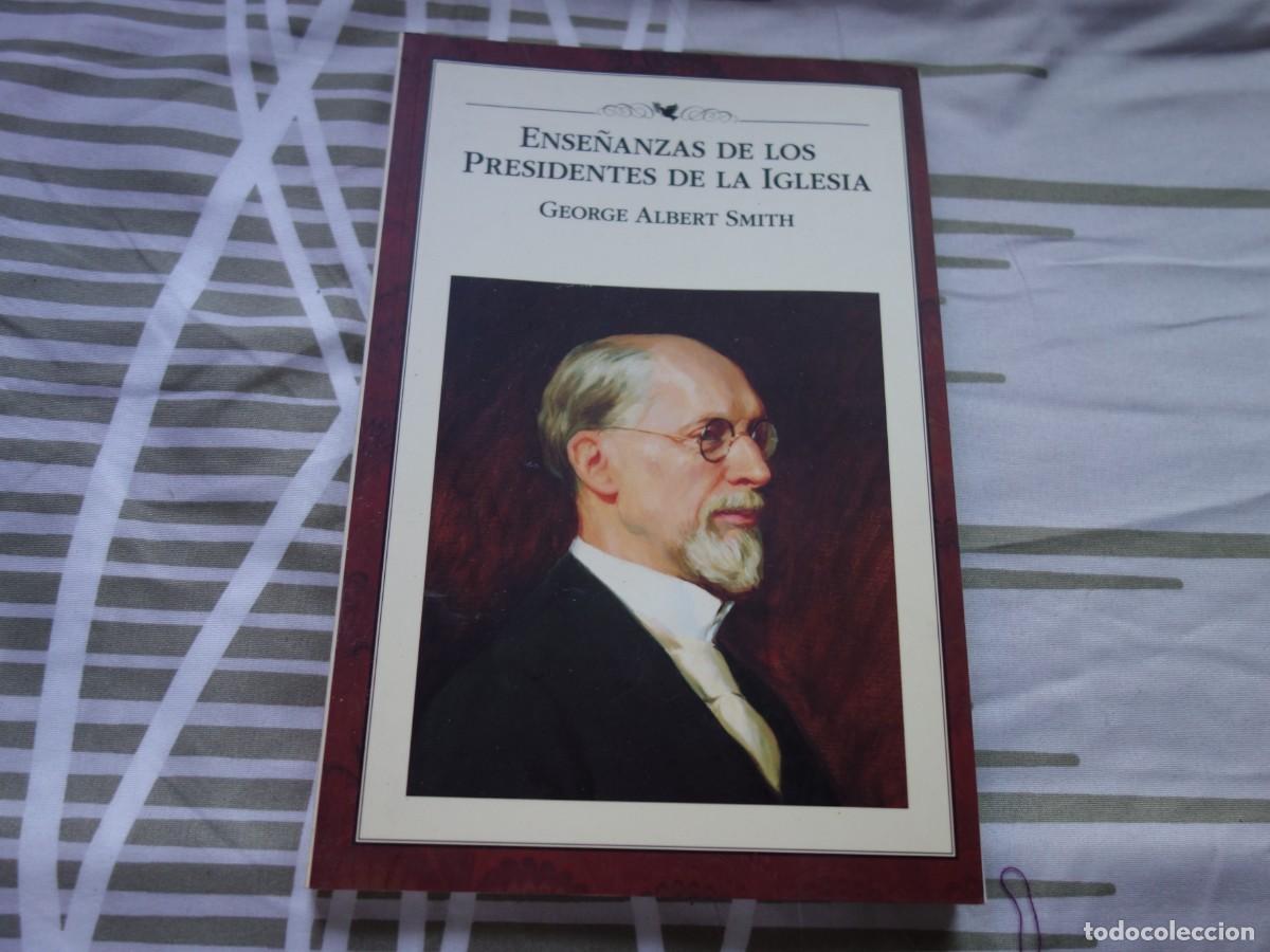 Libros de segunda mano: ENSE&Ntilde;ANZAS DE LOS PRESIDENTES DE LA IGLESIA. GEORGE ALBERT SMITH. LDS. MORMONES