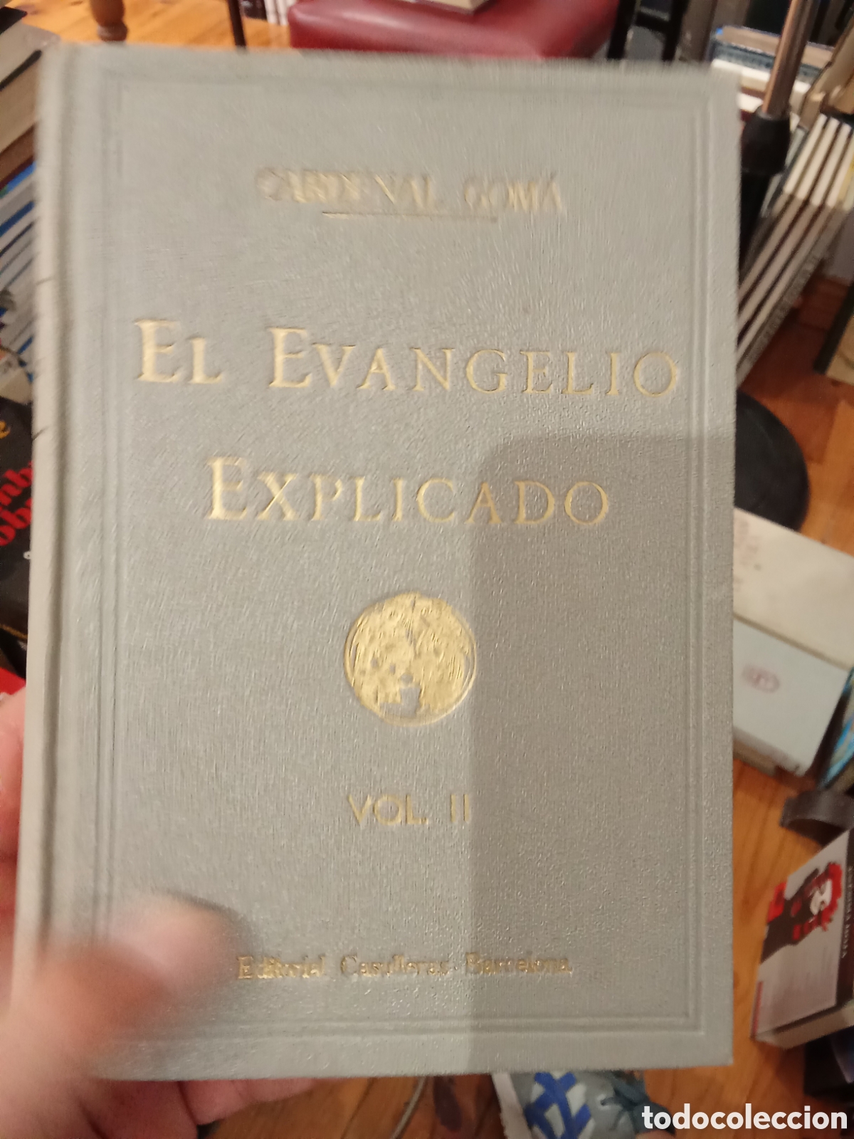 Libros de segunda mano: El evangelio explicado Vol. II - Cardenal Goma - Editorial Casulleras