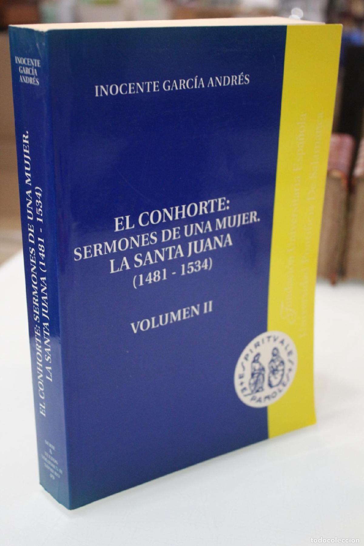 Libros de segunda mano: El Conhorte: Sermones de una mujer. La Santa Juana (1481-1534). Volumen II. - Garc&iacute;a Andr&eacute;s, Inocent