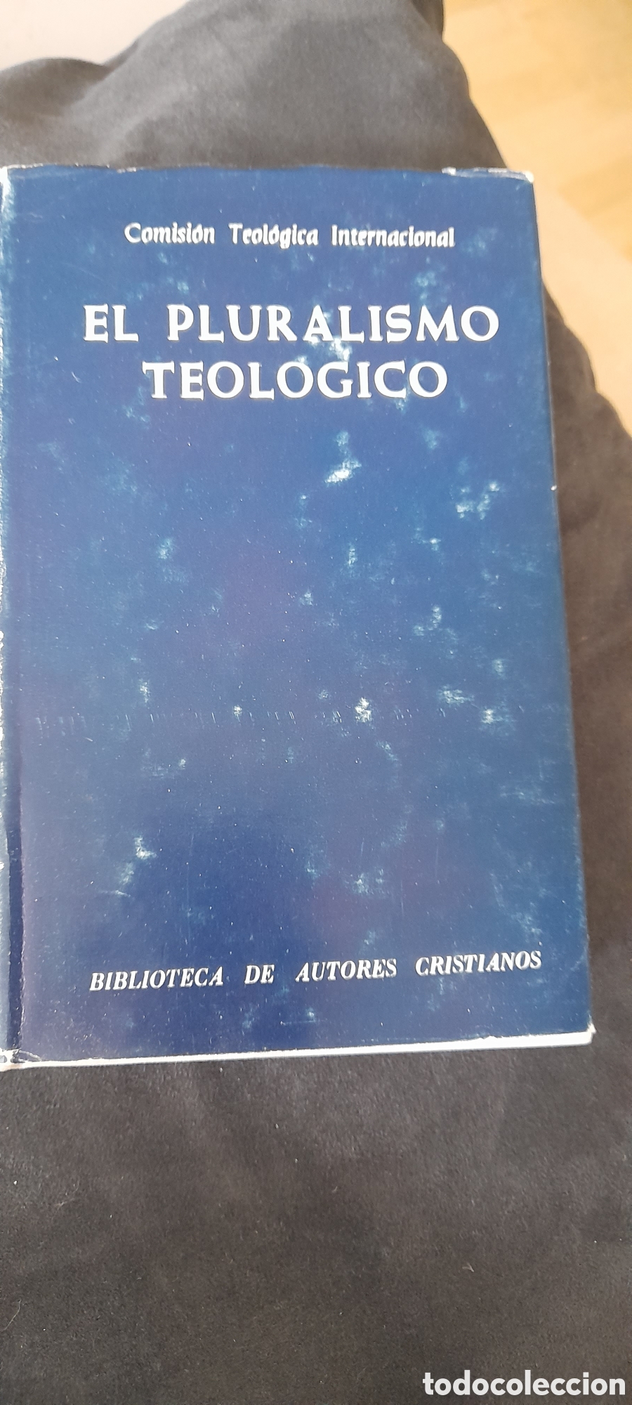 Libros de segunda mano: El pluralismo teol&oacute;gico. Comisi&oacute;n teol&oacute;gica internacional