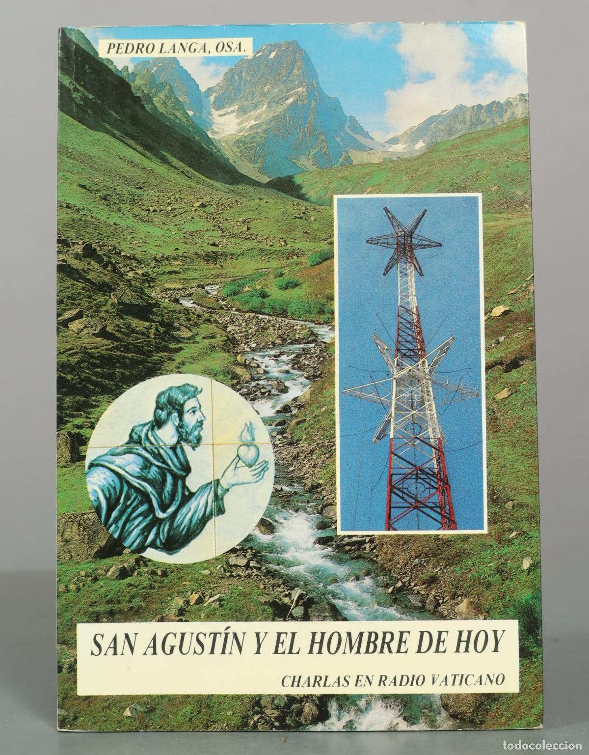 Libros de segunda mano: San Agust&iacute;n y el hombre de hoy. Charlas en Radio Vaticano - Pedro Langa, OSA - Editorial Religi&oacute;n y