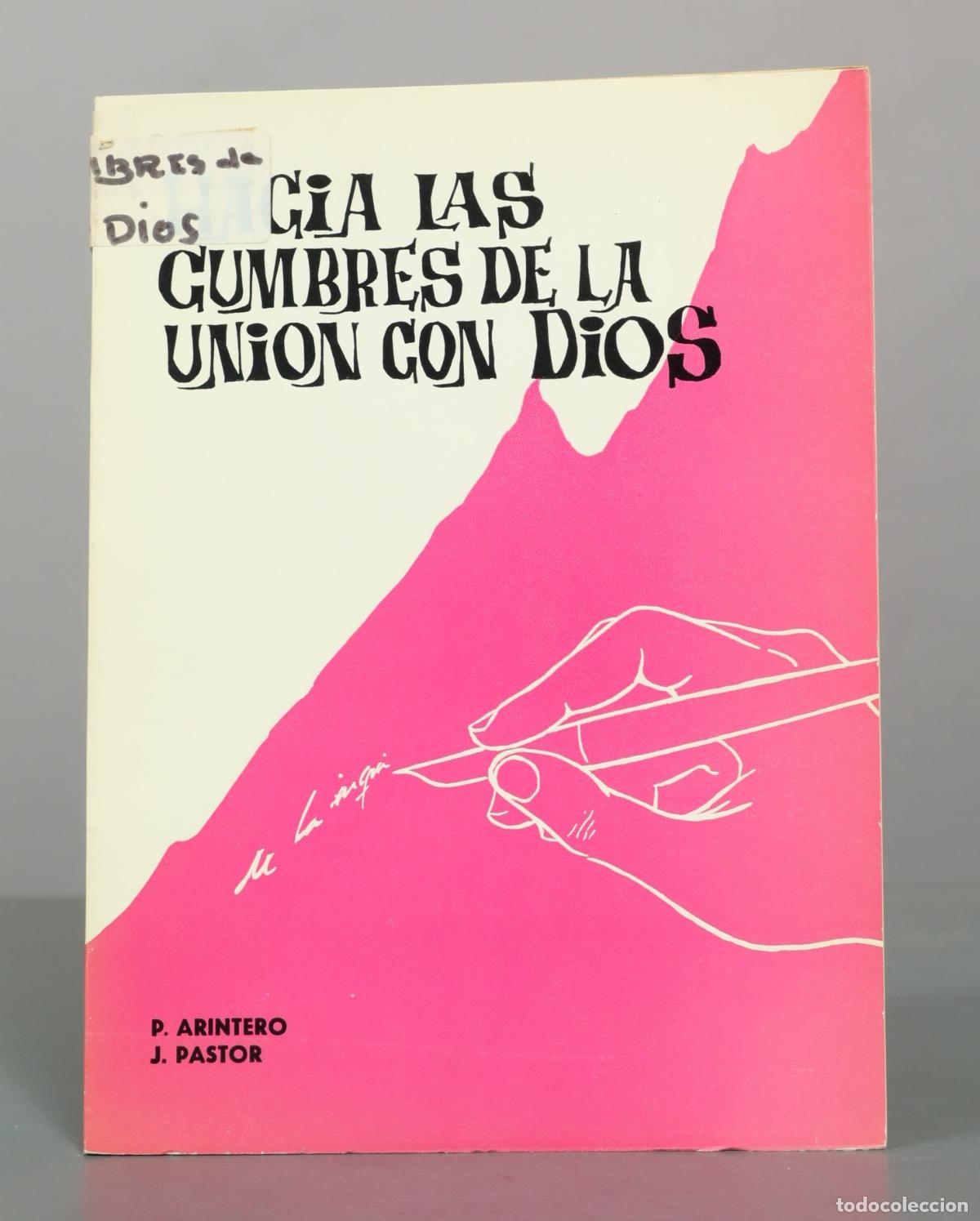 Libros de segunda mano: Hacia las cumbres de la uni&oacute;n con Dios: correspondencia espiritual - P. Arintero, J. Pastor