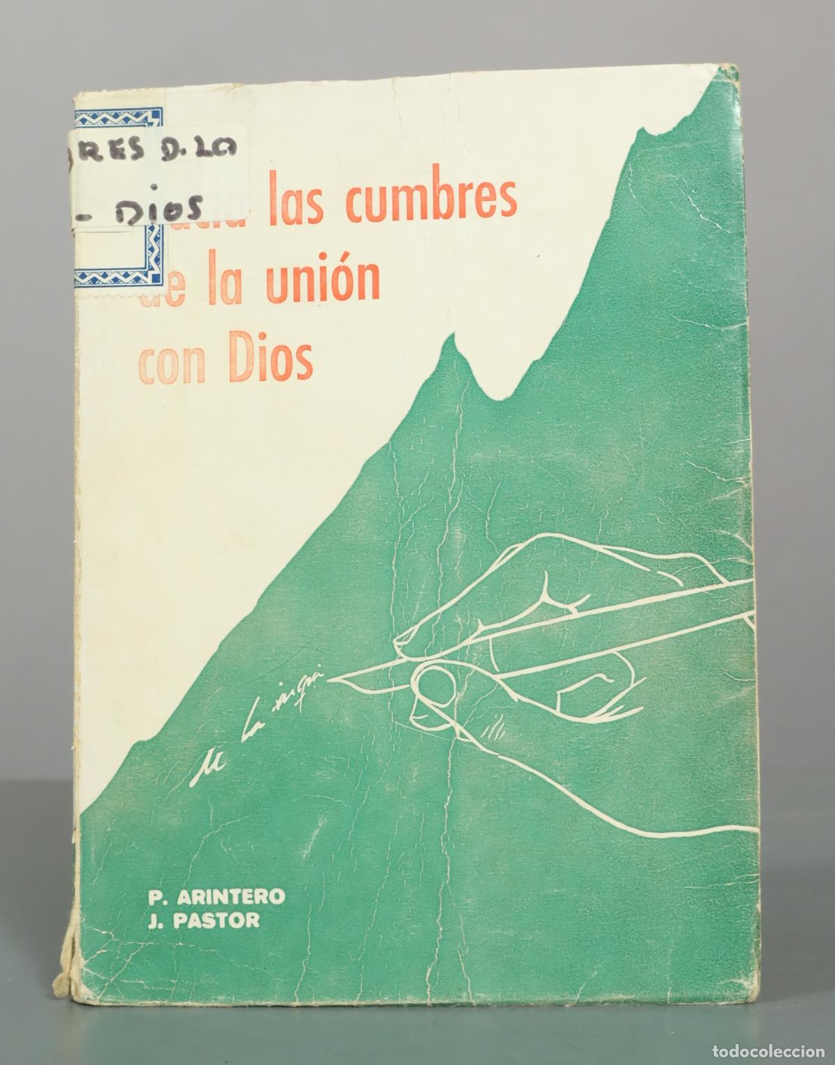 Libros de segunda mano: Hacia las cumbres de la uni&oacute;n con Dios - P. Arintero, J. Pastor - Editorial San Esteban