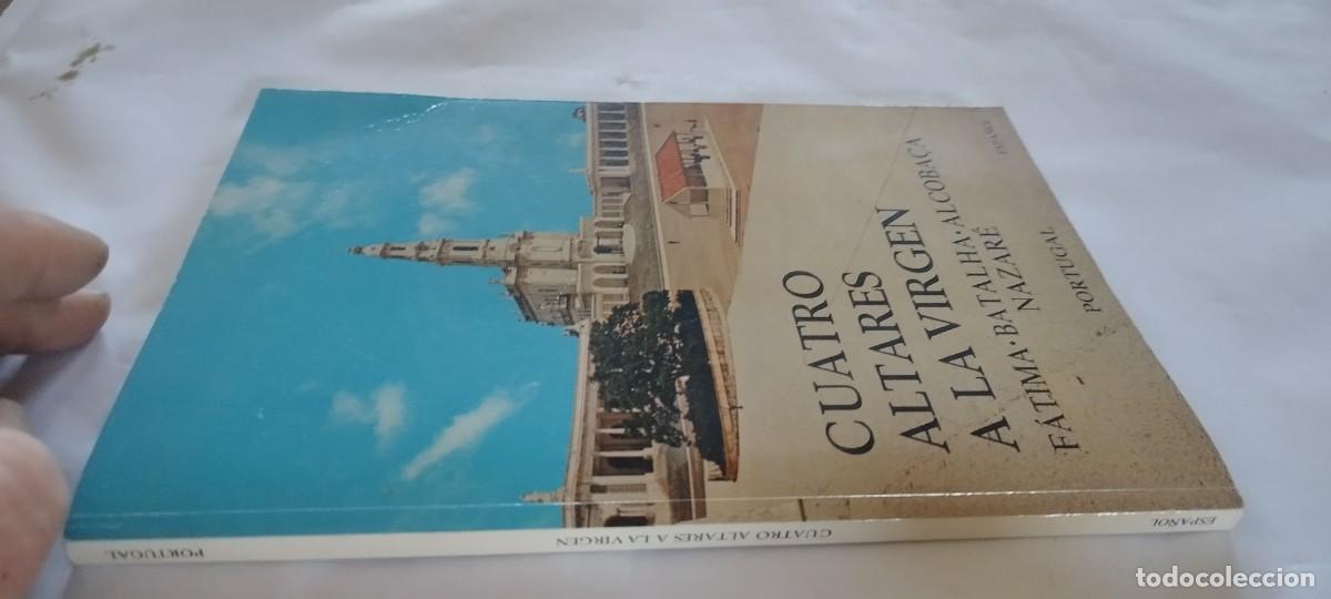 Libros de segunda mano: CUATRO ALTARES A LA VIRGEN/CARLOS VITORINO F&aacute;tima-Batalha-Alcoba&ccedil;a-Nazar&eacute; / CMA 01