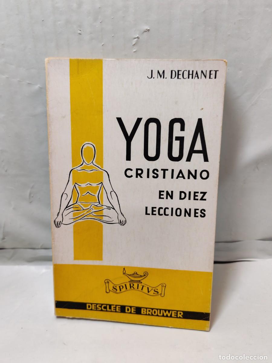 Second hand books: Yoga cristiano en diez lecciones (Primera edici&oacute;n, Colecci&oacute;n: Spiritus)