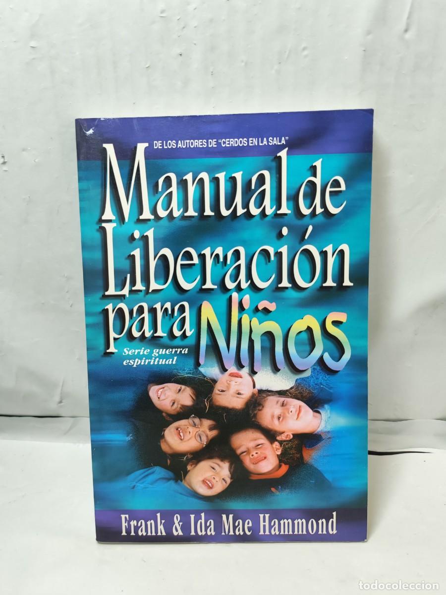Second hand books: Manual de liberaci&oacute;n para Ni&ntilde;os (Serie guerra espiritual)