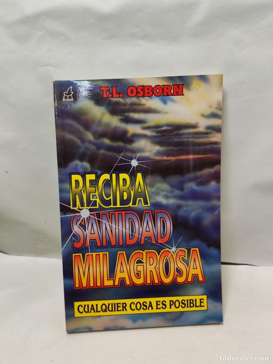 Second hand books: Reciba sanaci&oacute;n milagrosa: Cualquier cosa es posible