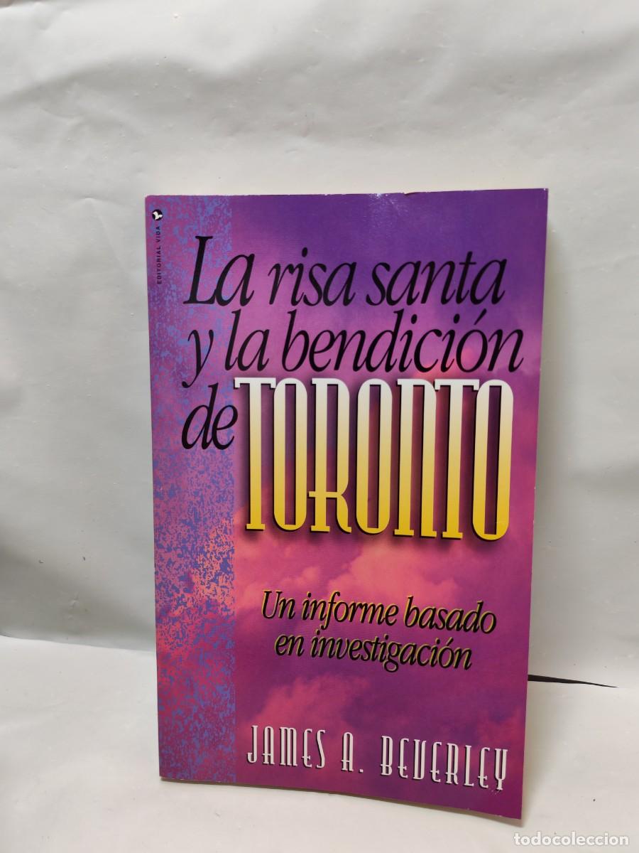 Second hand books: La Risa Santa y la Bendici&oacute;n de Toronto: Un informe basado en la investigaci&oacute;n