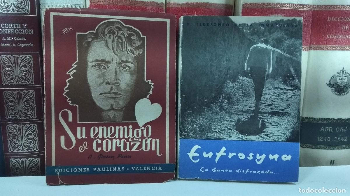 Second hand books: SU ENEMIGO EL CORAZ&Oacute;N / EUFROSYNA, LA SANTA MONJE DE ALEJANDR&Iacute;A. 2&ordf; Ed. corregida. P. Ildefonso
