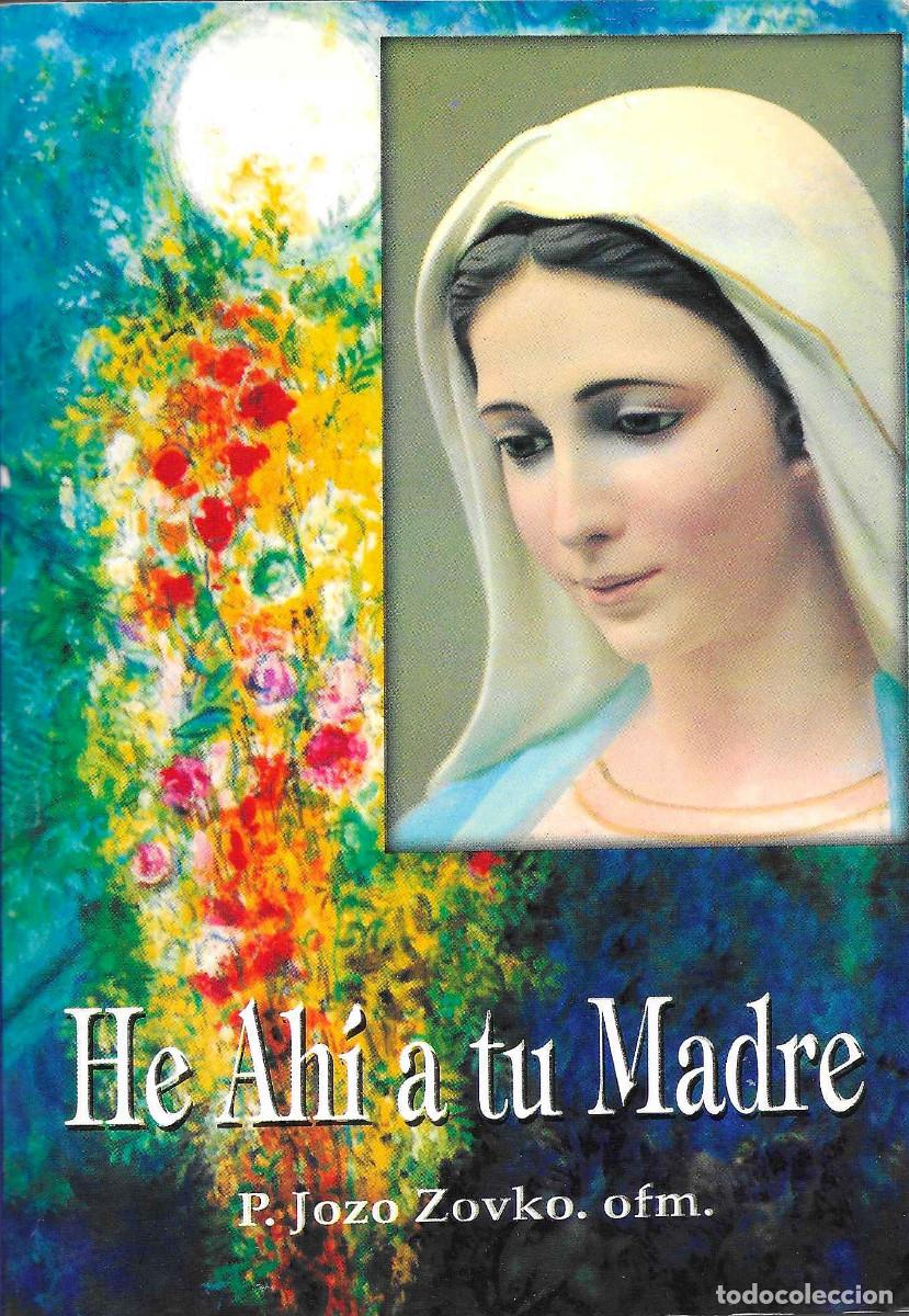 Libros de segunda mano: Religi&oacute;n. He ah&iacute; a tu Madre