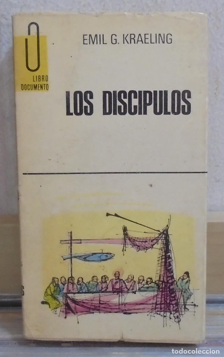 Libros de segunda mano: Los discipulos. Emil G. Kraeling