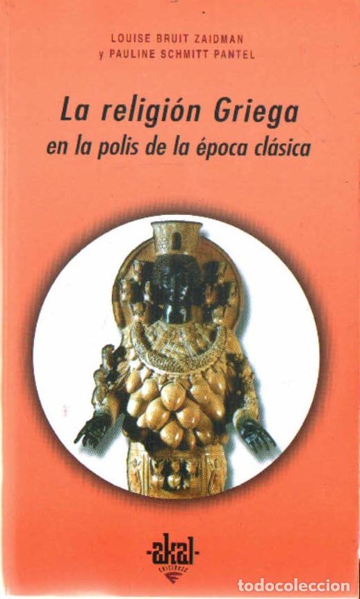 Libros de segunda mano: LA RELIGION GRIEGA EN LA POLIS DE LA EPOCA CLASICA. A-RE-2484
