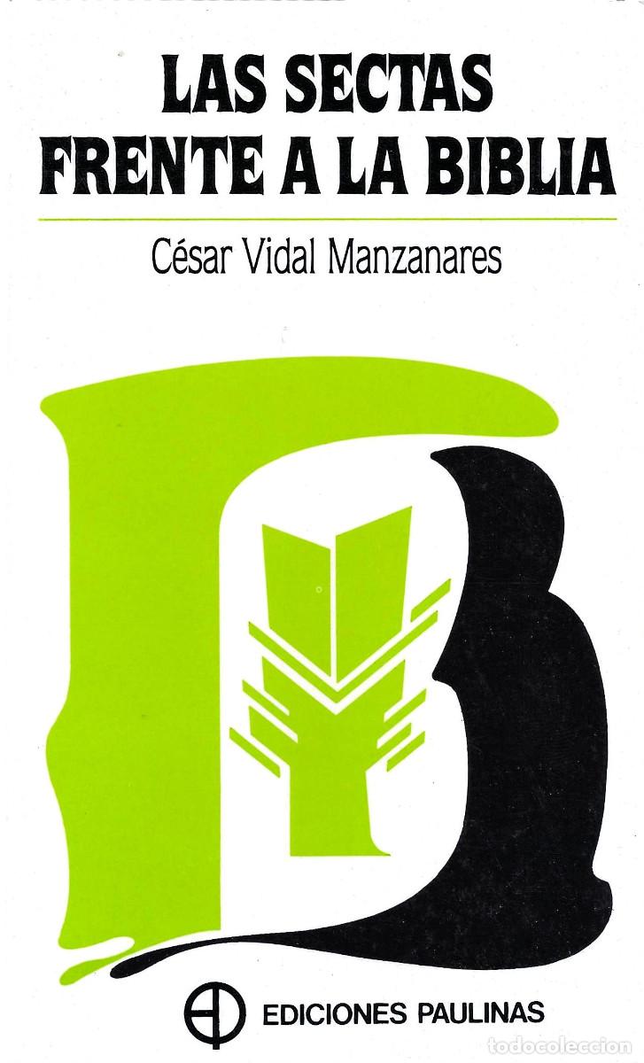 Libros de segunda mano: Religi&oacute;n. Las Sectas frente a la Biblia