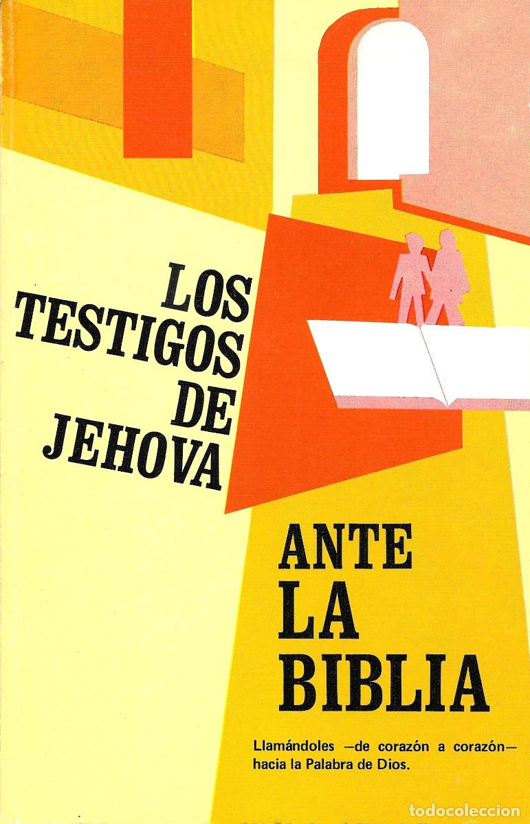 Libros de segunda mano: Religi&oacute;n. Los Testigos de Jehov&aacute; ante La Biblia. Llamandoles -de coraz&oacute;n a coraz&oacute;n- hacia la Palabra