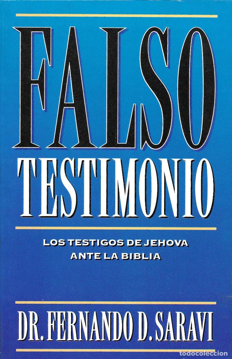 Libros de segunda mano: Religi&oacute;n. Falso Testimonio. Los Testigos de Jehov&aacute; ante La Biblia
