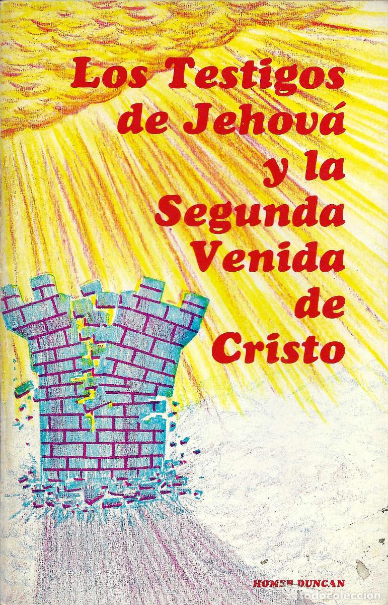 Libros de segunda mano: Religi&oacute;n. Los Testigos de Jehov&aacute; y la Segunda Venida de Cristo