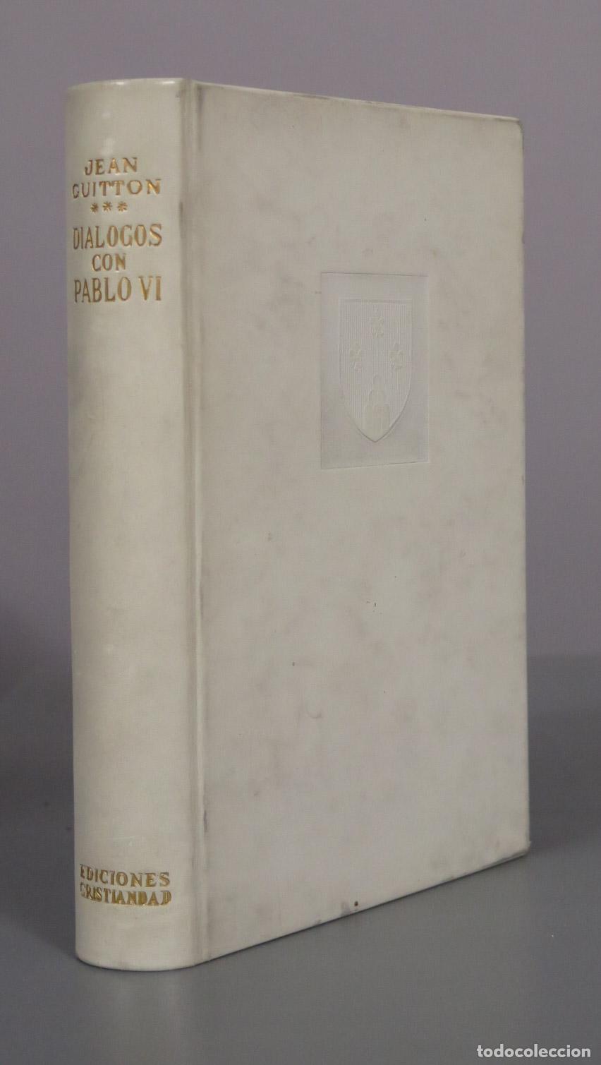 Libros de segunda mano: Di&aacute;logos con Pablo VI - Jean Guitton - Ediciones Cristiandad