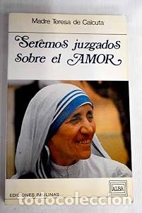 Libros de segunda mano: Seremos Juzgados Sobre el Amor - Teresa - Ediciones San Pablo - Alba. Serie Maior, N&ordm; 2