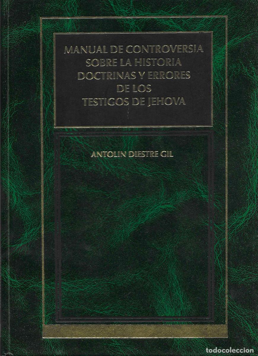 Libros de segunda mano: Religi&oacute;n. Manual de Controversia sobre la historia, doctrinas y errores de los Testigos de Jehov&aacute;
