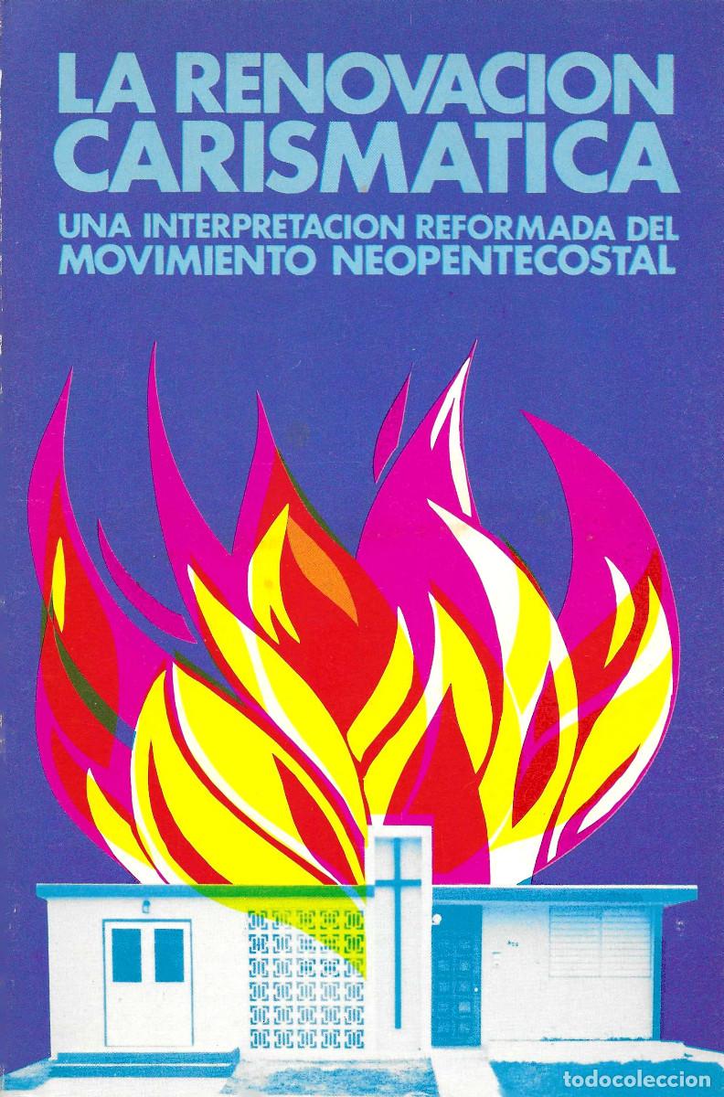Libros de segunda mano: La Renovaci&oacute;n Carismatica. Una interpretaci&oacute;n del movimiento neopentecostal