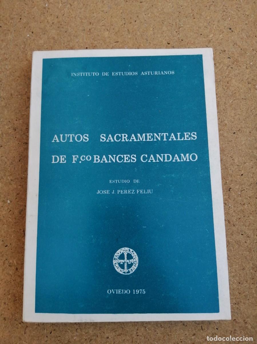 Libros de segunda mano: AUTOS SACRAMENTALES DE FRANCISCO BANCES CANDAMO