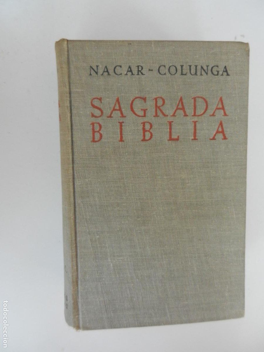 Libros de segunda mano: SAGRADA BIBLIA - NACAR COLUNGA - ELOINO NACAR FUSTER -1947-BAC