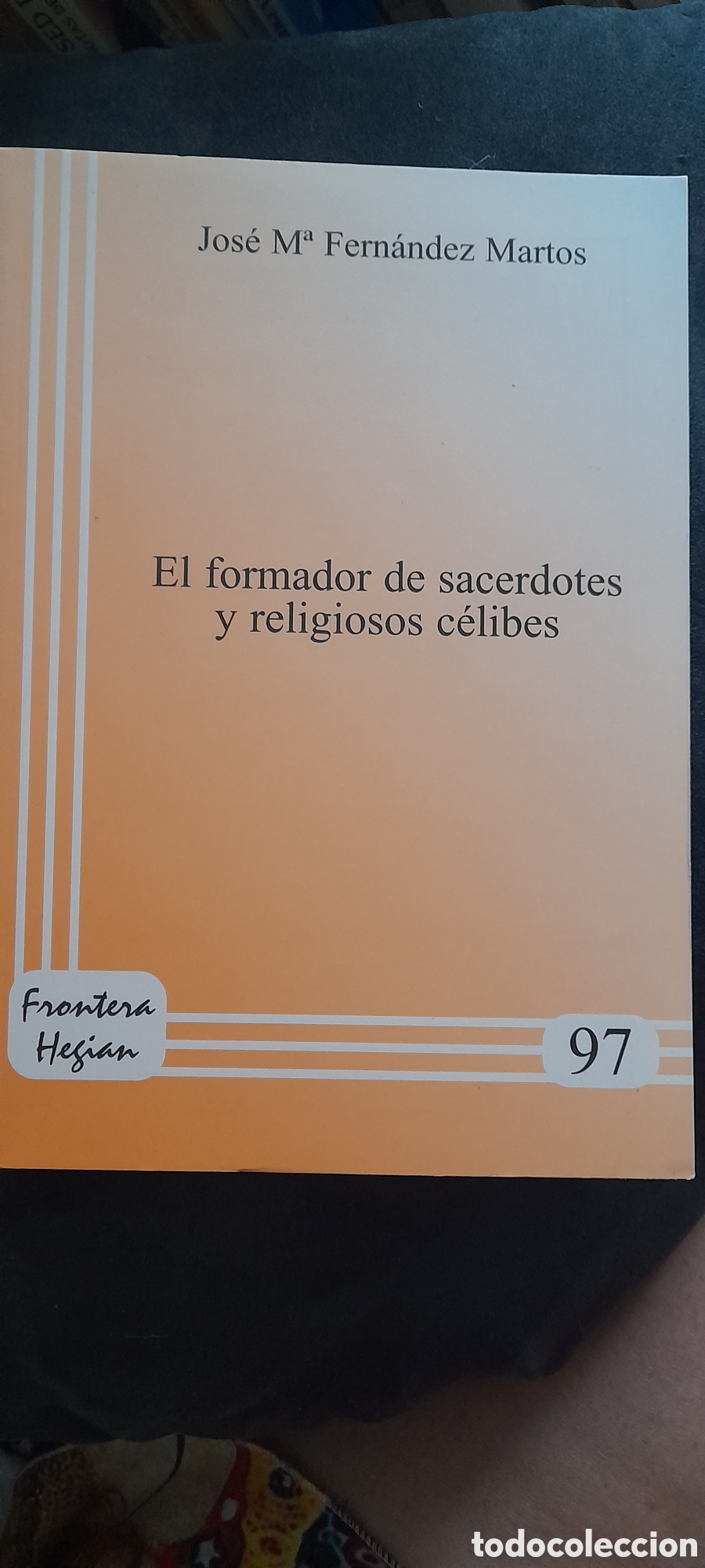 Libros de segunda mano: El formador de sacerdotes y religiosos c&eacute;libes. Jos&eacute; Maria Fern&aacute;ndez Martos