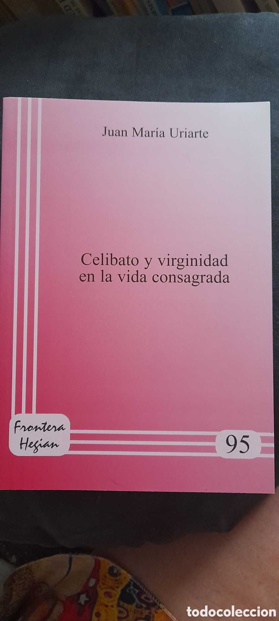 Libros de segunda mano: Celibato y virginidad en la vida consagrada. Juan Maria Uriarte