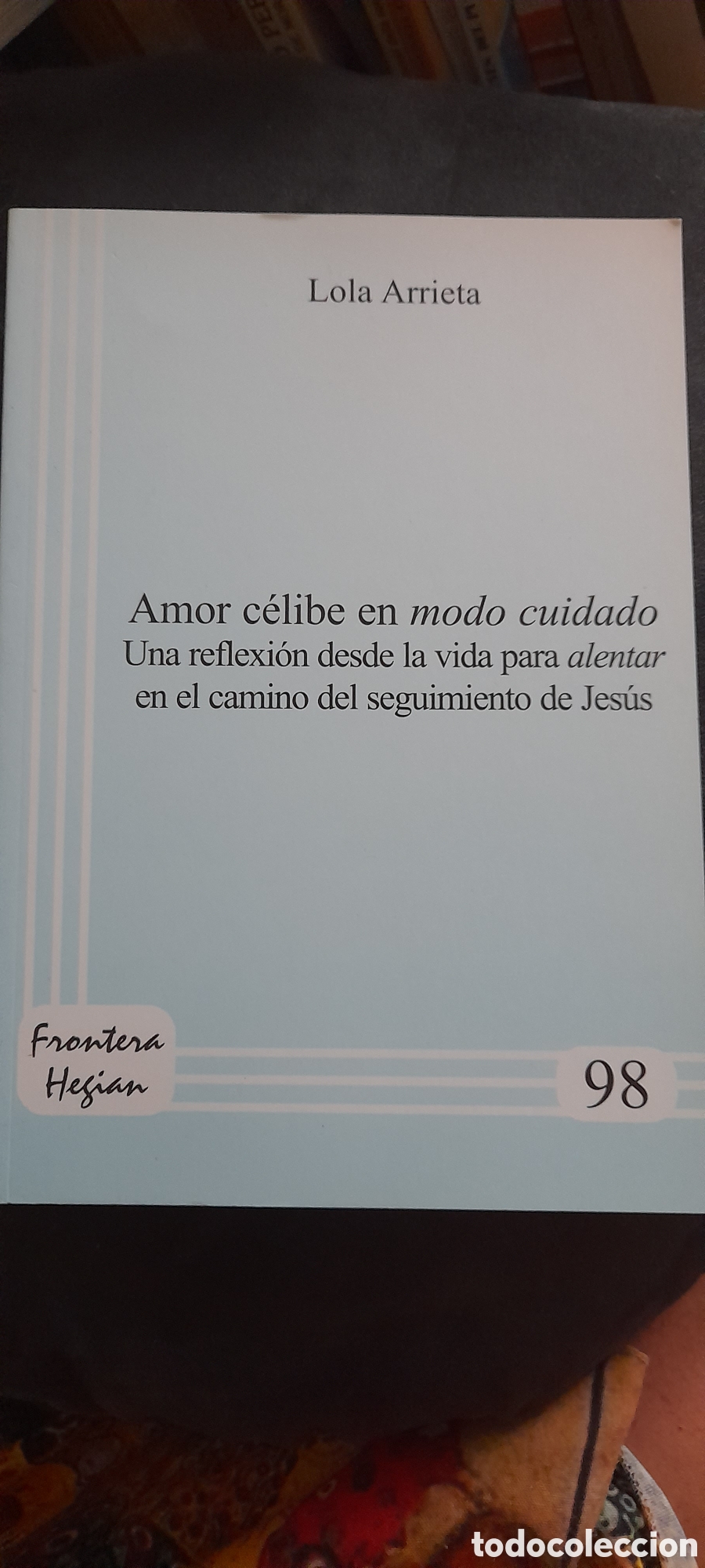 Libros de segunda mano: Amor c&eacute;libe en modo cuidado. Lola Arrieta