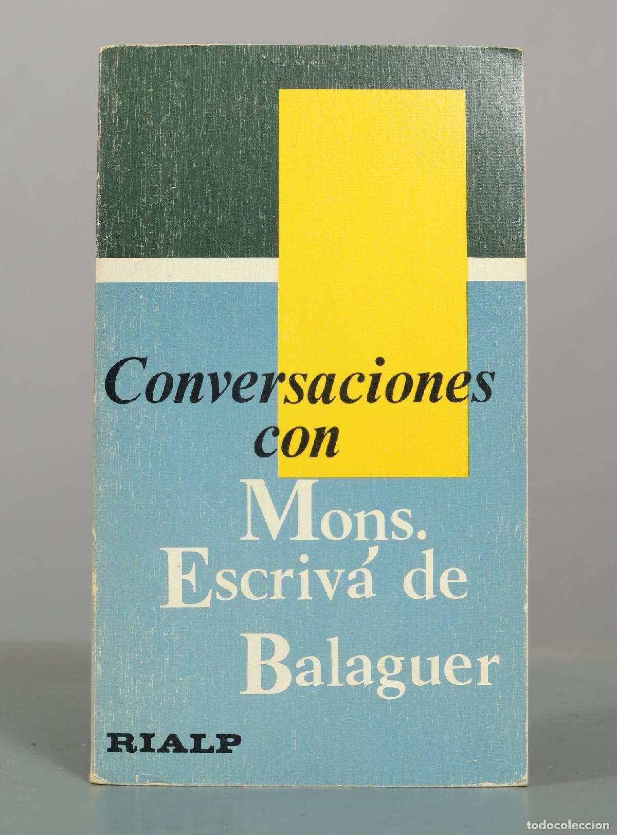 Libros de segunda mano: Conversaciones con Mons. Escriv&aacute; de Balaguer - Josemar&iacute;a Escriv&aacute; de Balaguer - Ediciones Rialp