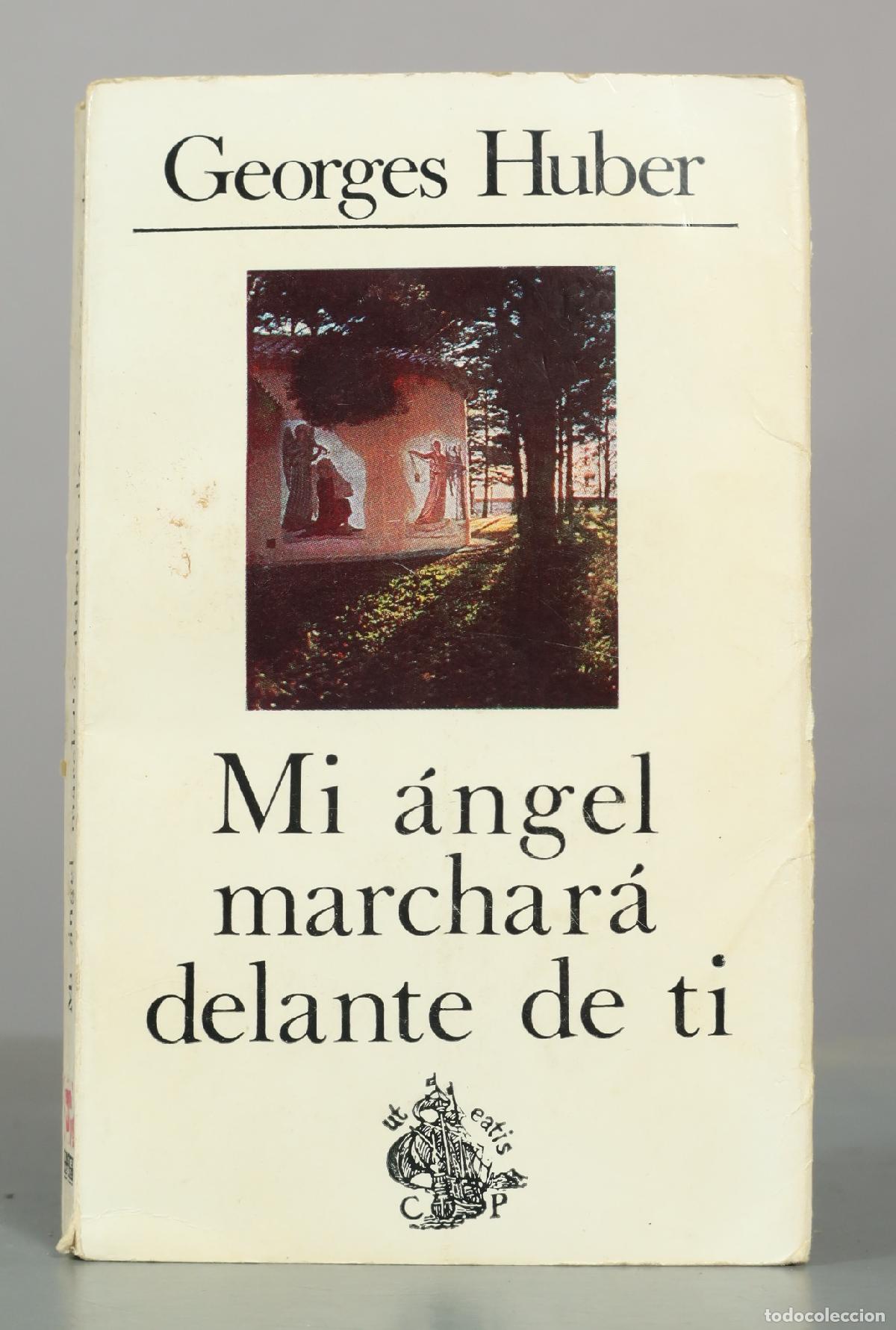 Libros de segunda mano: Mi &aacute;ngel marchar&aacute; delante de ti - Georges Huber - Ediciones Palabra