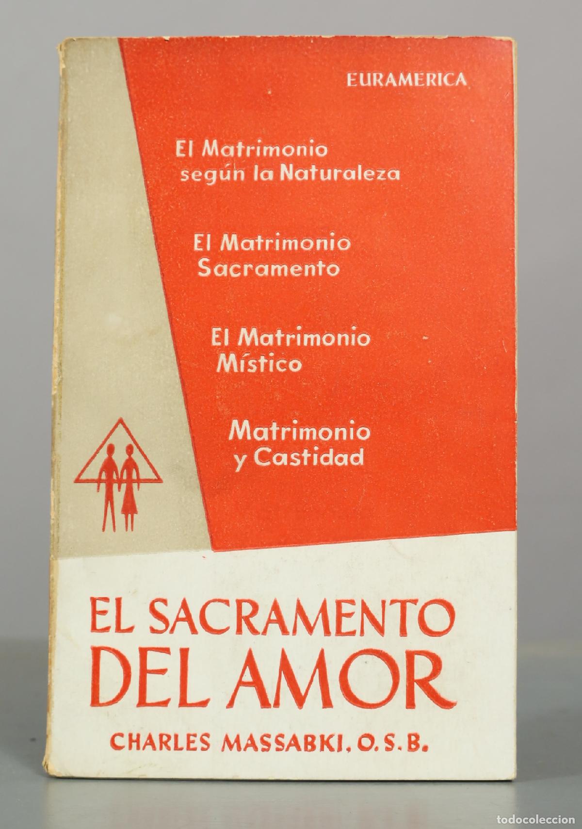 Libros de segunda mano: EL SACRAMENTO DEL AMOR MASSABKI, CHARLES, OSB