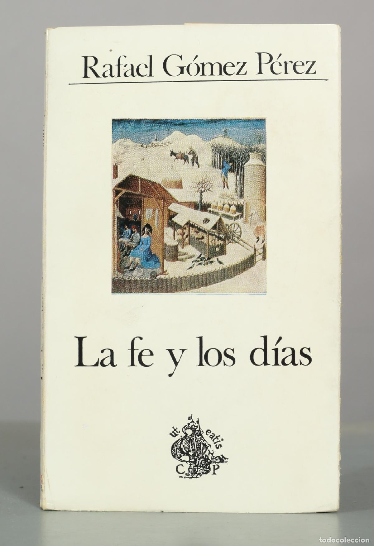 Libros de segunda mano: Rafael G&oacute;mez P&eacute;rez La fe y los d&iacute;as