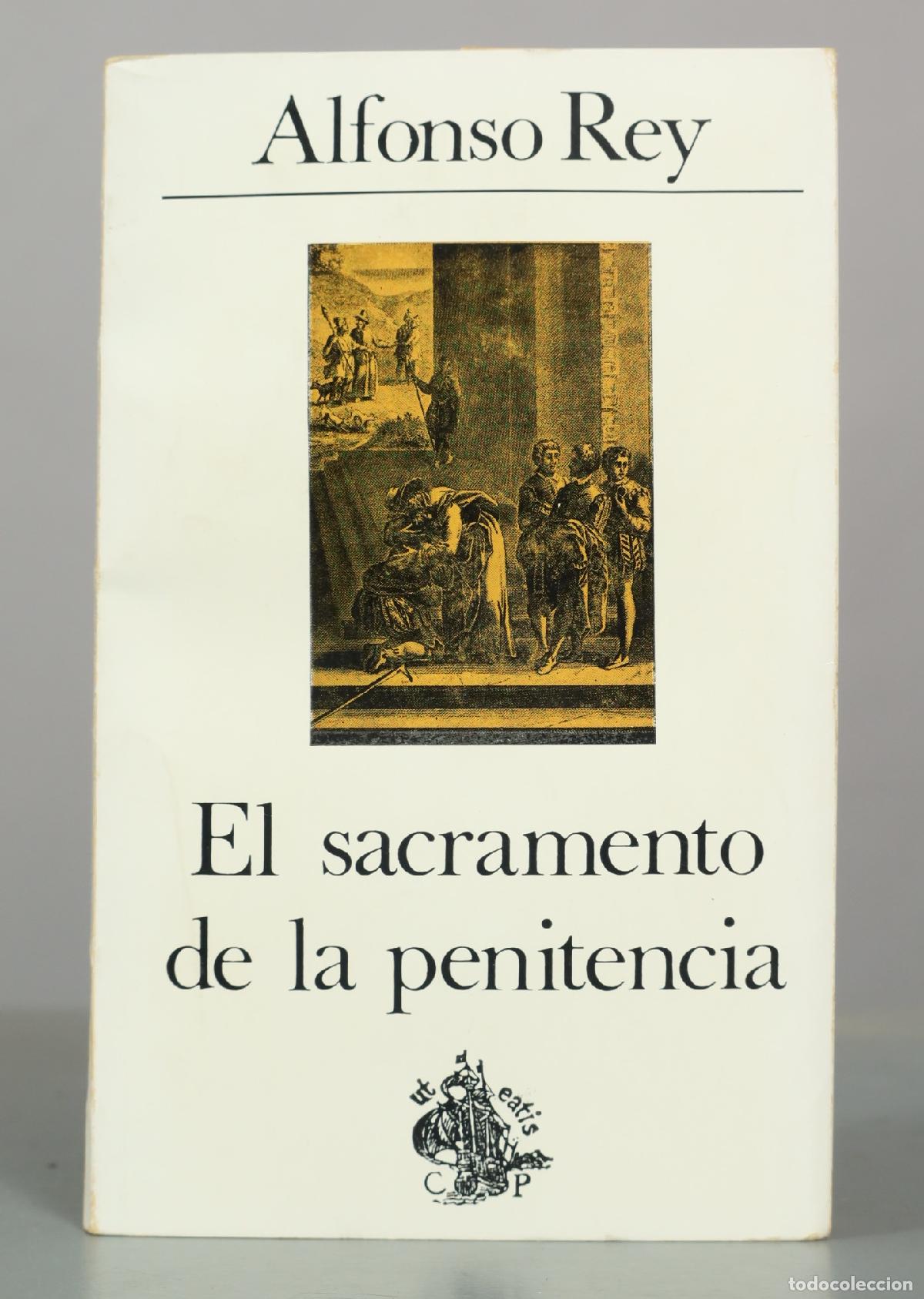Libros de segunda mano: Alfonso Rey El sacramento de la penitencia