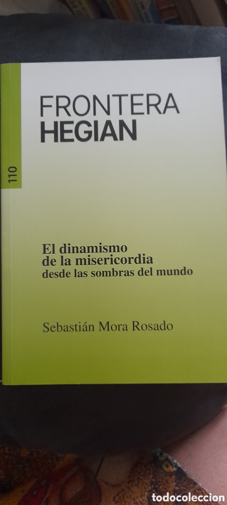 Libros de segunda mano: El dinamismo de la misericordia. Sebasti&aacute;n Mora
