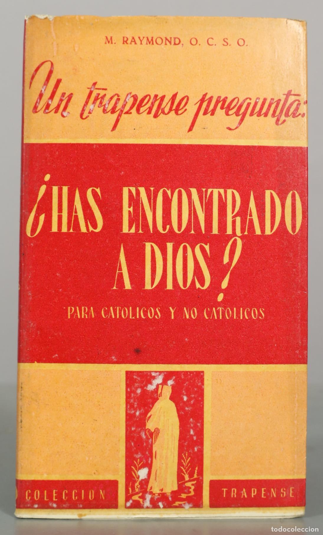 Libros de segunda mano: Un trapense pregunta: &iquest;Has encontrado a Dios? - M. Raymond - Ediciones Studium