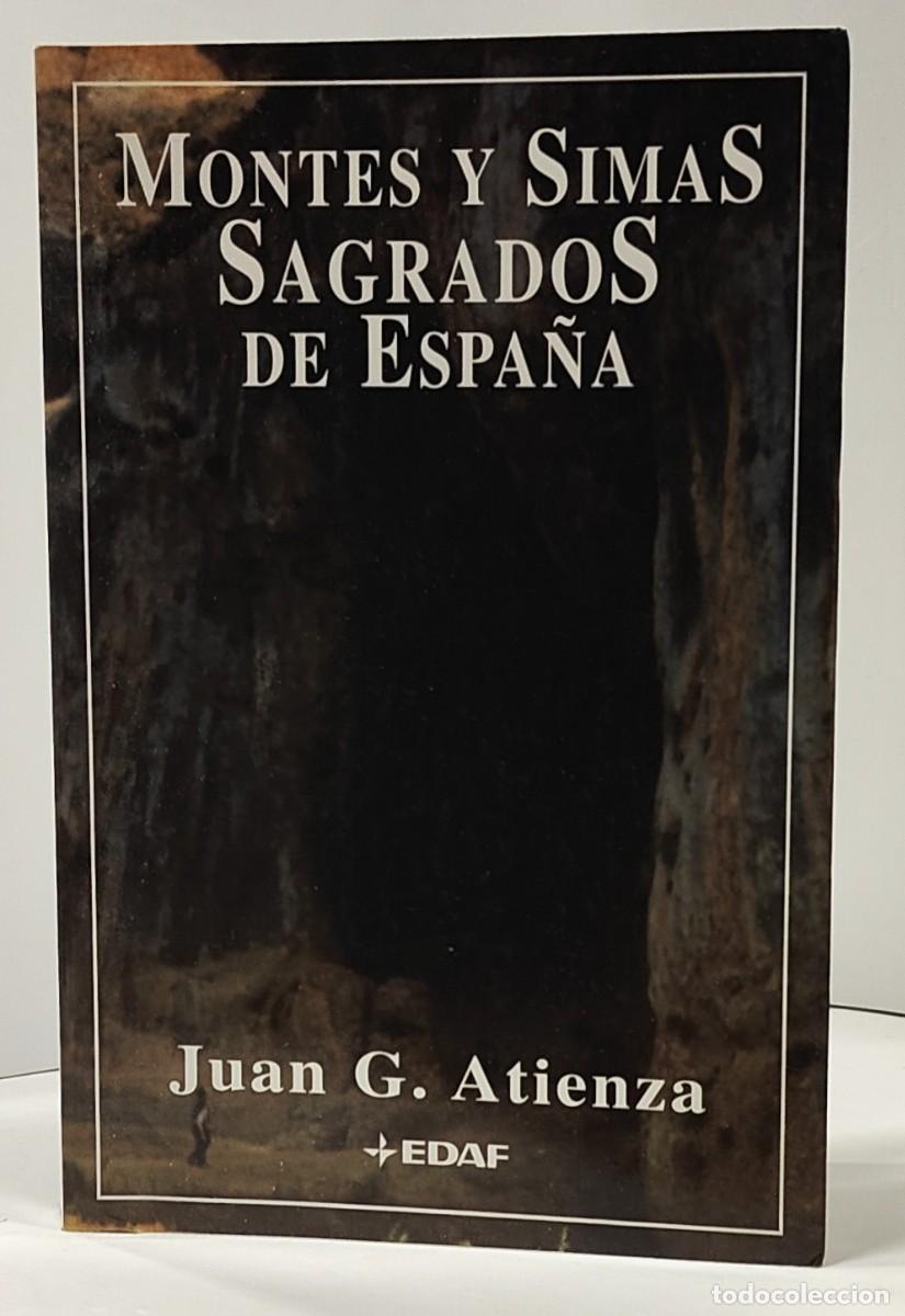 Libros de segunda mano: MONTES Y SIMAS SAGRADOS DE ESPA&Ntilde;A - JUAN G. ATIENZA - EDAF